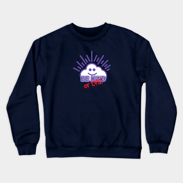 Be Kind Crewneck Sweatshirt by miniBOB